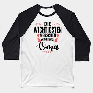 Die wichtigsten nennen mich oma (Black) Baseball T-Shirt